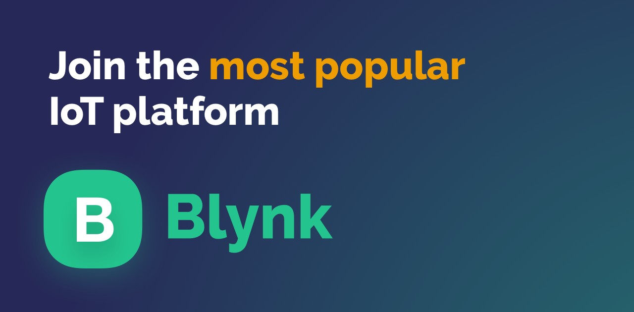 Blynk Community - Join the most popular IoT platform to connect your  devices to the cloud, design apps to control them, and manage your deployed  products at scale